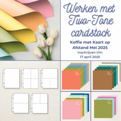 Koffie met Kaart op Afstand Mei 2025 – Werken met Two Tone cardstock